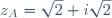 z_A = \sqrt{2}+i\sqrt{2}